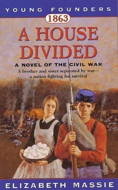 1863: A House Divided, Elizabeth Massie - Ebook - 9781466856127