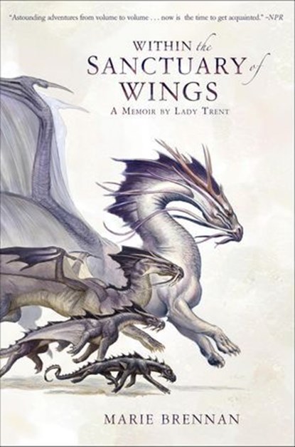 Within the Sanctuary of Wings, Marie Brennan - Ebook - 9781466856998