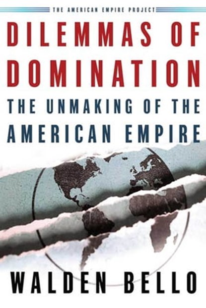 Dilemmas of Domination, Walden Bello - Ebook - 9781466857643