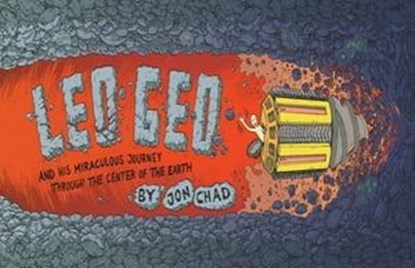 Leo Geo and His Miraculous Journey Through the Center of the Earth, Jon Chad - Ebook - 9781466859326