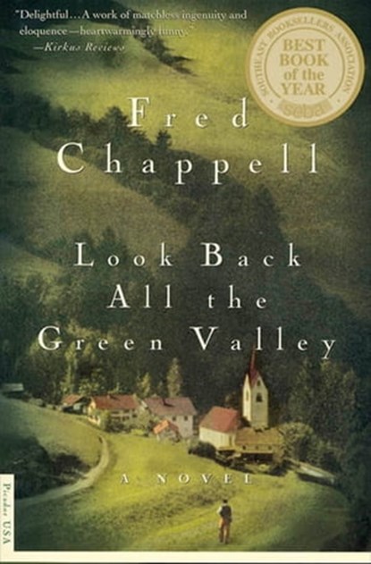 Look Back All the Green Valley, Fred Chappell - Ebook - 9781466860520