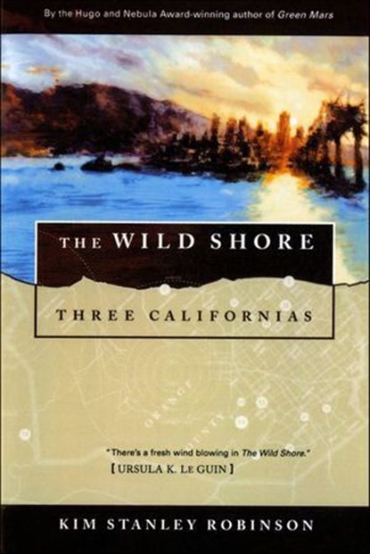 The Wild Shore, Kim Stanley Robinson - Ebook - 9781466861329