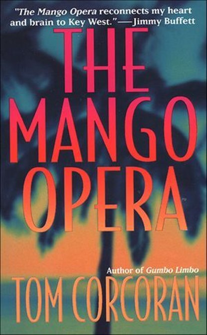 The Mango Opera, Tom Corcoran - Ebook - 9781466861992