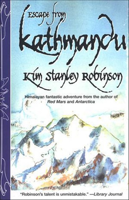 Escape from Kathmandu, Kim Stanley Robinson - Ebook - 9781466862210