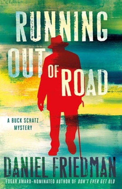 Running Out of Road, Daniel Friedman - Ebook - 9781466862715