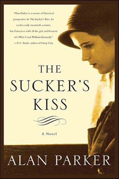 The Sucker's Kiss, Alan Parker - Ebook - 9781466862869