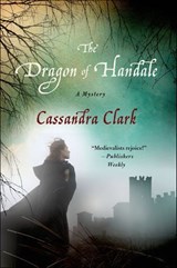The Dragon of Handale - Cassandra Clark - 9781466863385