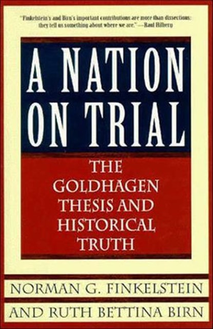 A Nation on Trial, Norman G. Finkelstein ; Ruth Bettina Birn - Ebook - 9781466864276