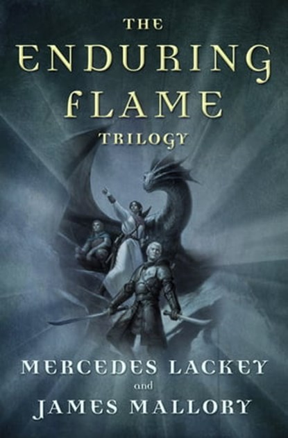 The Enduring Flame Trilogy, Mercedes Lackey ; James Mallory - Ebook - 9781466864931