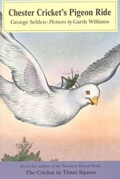 Chester Cricket's Pigeon Ride, George Selden - Ebook - 9781466866157