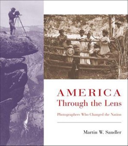 America Through the Lens, Martin W. Sandler - Ebook - 9781466869097
