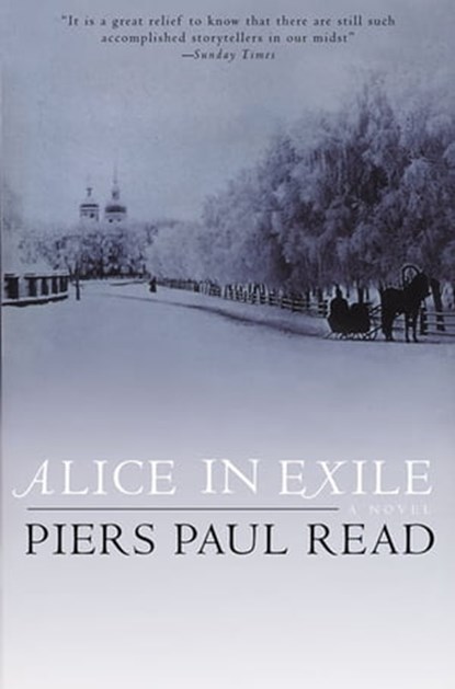 Alice in Exile, Piers Paul Read - Ebook - 9781466869233
