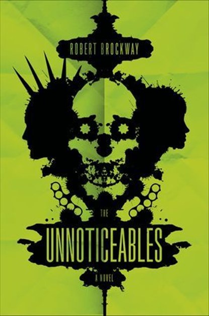 The Unnoticeables, Robert Brockway - Ebook - 9781466869301