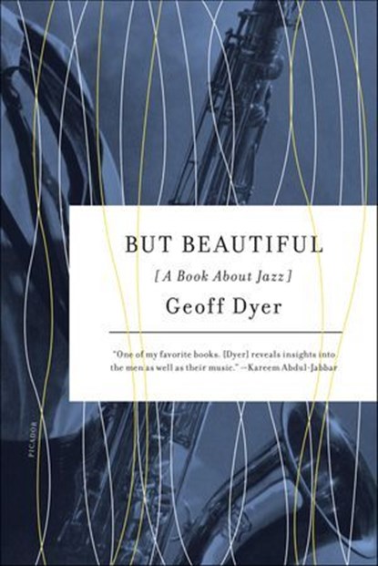 But Beautiful, Geoff Dyer - Ebook - 9781466869851