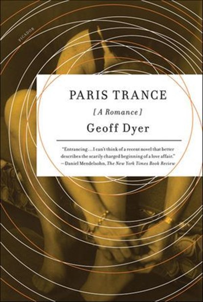 Paris Trance, Geoff Dyer - Ebook - 9781466869875