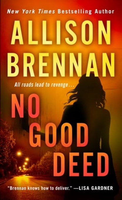 No Good Deed, Allison Brennan - Ebook - 9781466870031