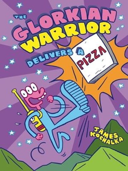 The Glorkian Warrior Delivers a Pizza, James Kochalka - Ebook - 9781466870666