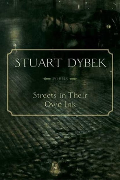 Streets in Their Own Ink, Stuart Dybek - Ebook - 9781466871724