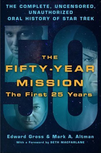 The Fifty-Year Mission: The First 25 Years, Edward Gross ; Mark A. Altman - Ebook - 9781466872851