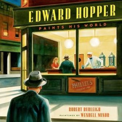 Edward Hopper Paints His World, Robert Burleigh - Ebook - 9781466874220