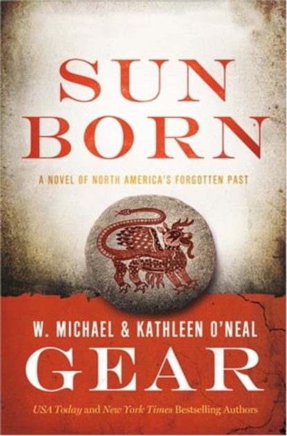 Sun Born, Kathleen O'Neal Gear ; W. Michael Gear - Ebook - 9781466874725