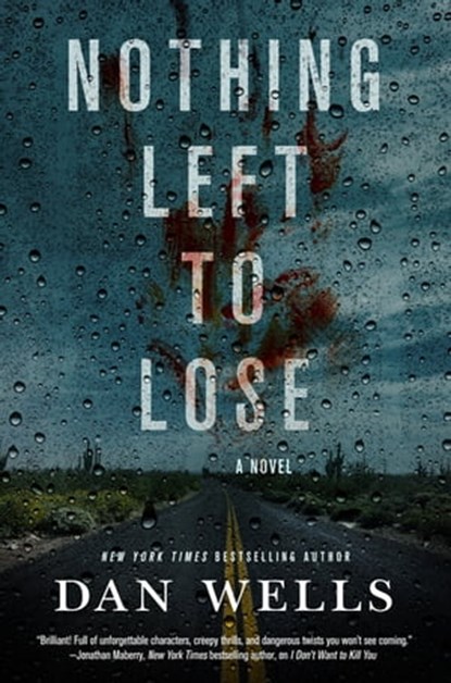 Nothing Left to Lose, Dan Wells - Ebook - 9781466874992