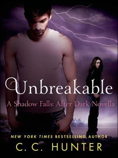 Unbreakable, C. C. Hunter - Ebook - 9781466875043