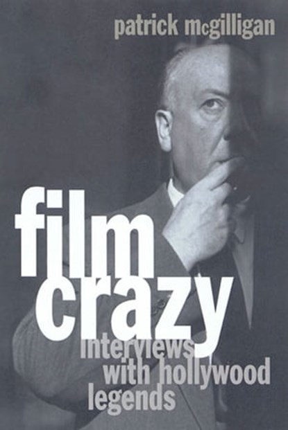 Film Crazy, Patrick McGilligan - Ebook - 9781466875739