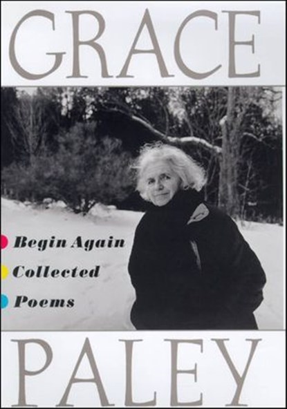 Begin Again, Grace Paley - Ebook - 9781466875807
