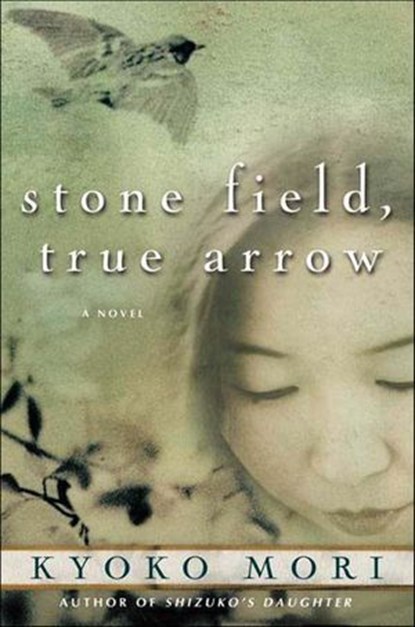 Stone Field, True Arrow, Kyoko Mori - Ebook - 9781466876293