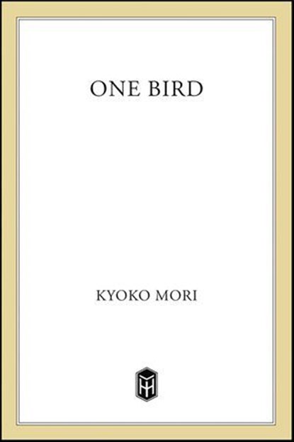 One Bird, Kyoko Mori - Ebook - 9781466876736