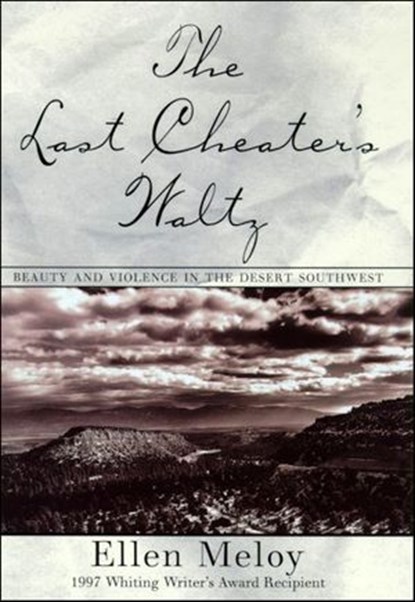 The Last Cheater's Waltz, Ellen Meloy - Ebook - 9781466876965
