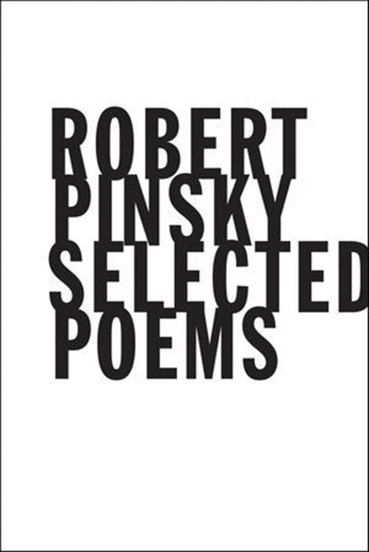 Selected Poems, Robert Pinsky - Ebook - 9781466878488