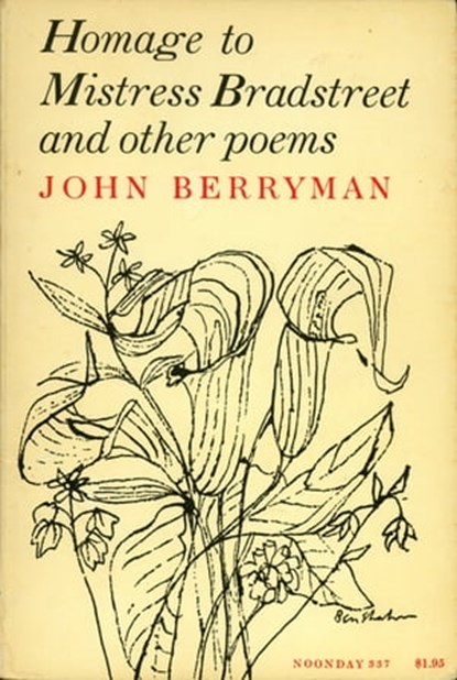 Homage to Mistress Bradstreet, John Berryman - Ebook - 9781466879577