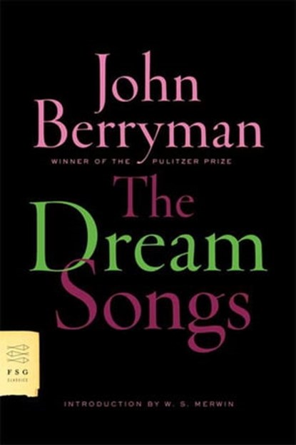 The Dream Songs, John Berryman - Ebook - 9781466879638