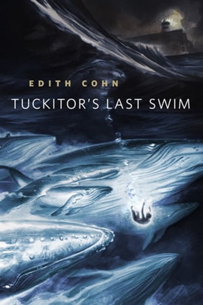 Tuckitor's Last Swim, Edith Cohn - Ebook - 9781466879652