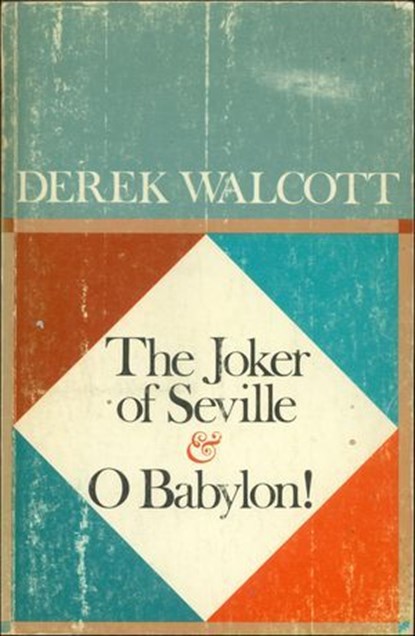 The Joker of Seville & O Babylon!, Derek Walcott - Ebook - 9781466880375