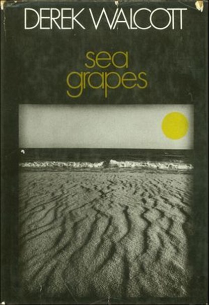 Sea Grapes, Derek Walcott - Ebook - 9781466880443