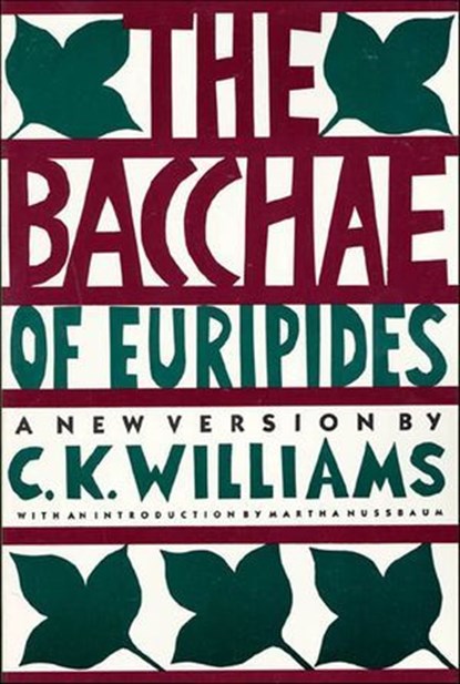 The Bacchae of Euripides, C. K. Williams - Ebook - 9781466880566