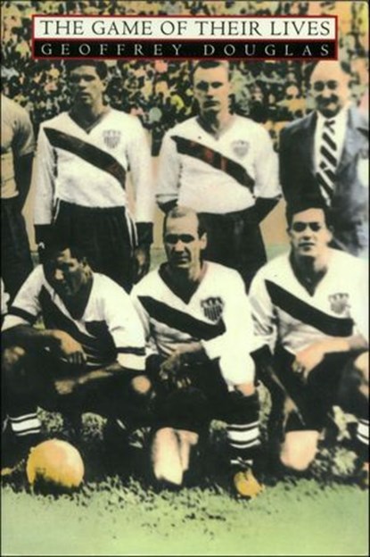 The Game of Their Lives, George Douglas - Ebook - 9781466880818