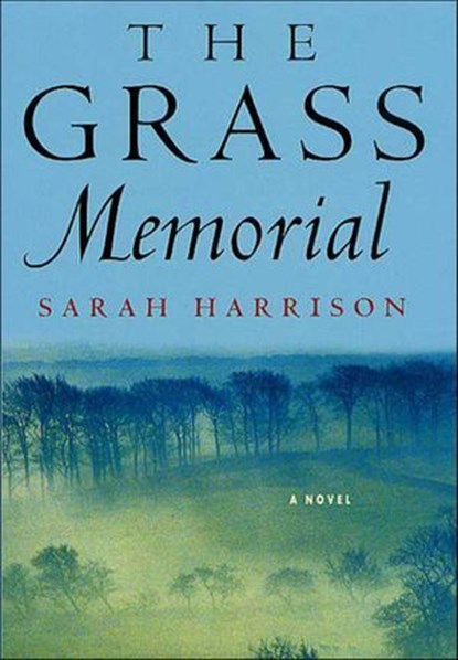 The Grass Memorial, Sarah Harrison - Ebook - 9781466882041