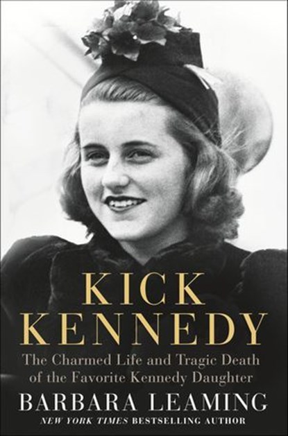 Kick Kennedy, Barbara Leaming - Ebook - 9781466882430