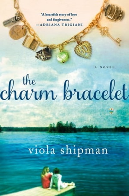 The Charm Bracelet, Viola Shipman - Ebook - 9781466882485