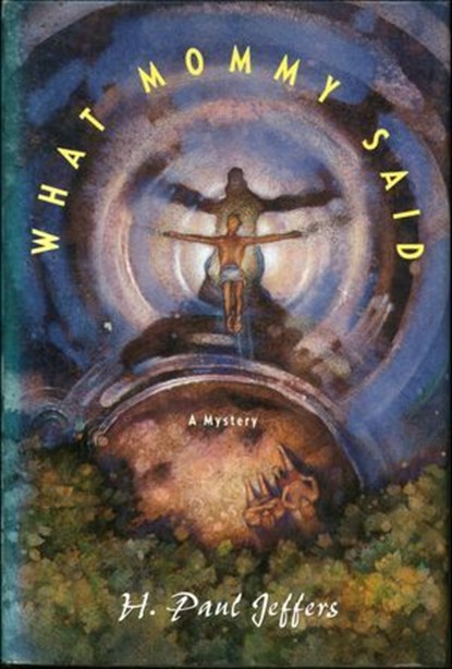 What Mommy Said, H. Paul Jeffers - Ebook - 9781466882508