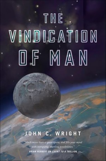 The Vindication of Man, John C. Wright - Ebook - 9781466882805