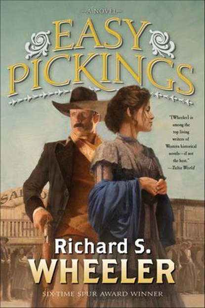 Easy Pickings, Richard S. Wheeler - Ebook - 9781466882959