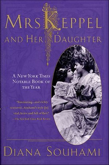 Mrs. Keppel and Her Daughter, Diana Souhami - Ebook - 9781466883505