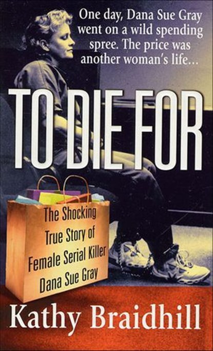 To Die For, Kathy Braidhill - Ebook - 9781466885387