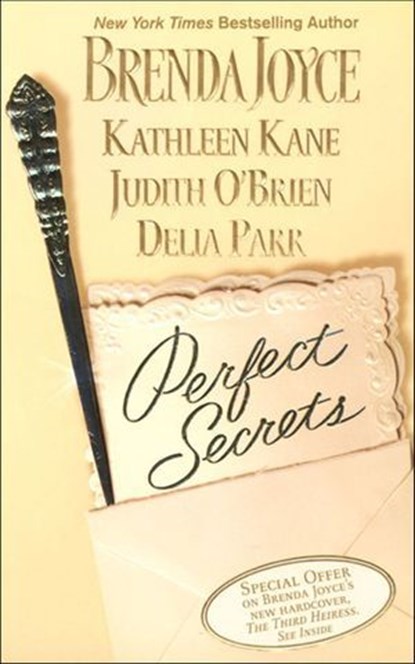Perfect Secrets, Brenda Joyce ; Kathleen Kane ; Judith O'Brien ; Delia Parr - Ebook - 9781466886773