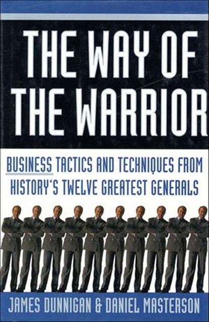 The Way of the Warrior, Daniel Masterson ; James F. Dunnigan - Ebook - 9781466887305